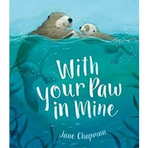 With Your Paw In Mine, Paperback - Jane Chapman imagine