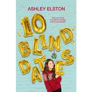 10 Blind Dates, Paperback - Ashley Elston imagine