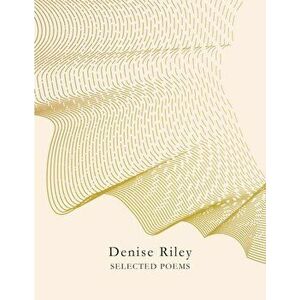 Selected Poems, Paperback - Denise Riley imagine