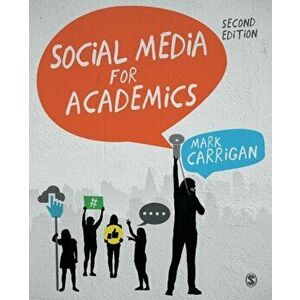 Social Media for Academics, Paperback - Mark Carrigan imagine
