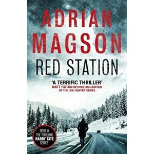 Red Station, Paperback - Adrian Magson imagine