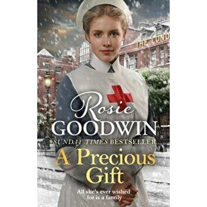 Precious Gift. Shortlisted for the Romantic Saga Novel Award, Hardback - Rosie Goodwin imagine