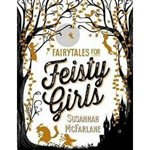 Fairytales for Feisty Girls, Hardback - Susannah McFarlane imagine