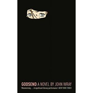 Godsend, Hardback - John Wray imagine