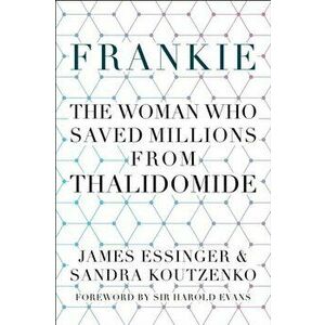 Frankie. The Woman Who Saved Millions from Thalidomide, Paperback - Sandra Koutzenko imagine
