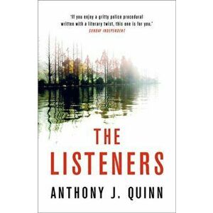 Listeners, Paperback - Anthony J. Quinn imagine
