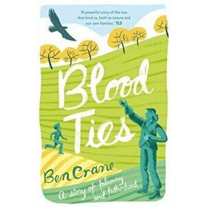 Blood Ties, Paperback - Ben Crane imagine