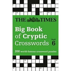 Times Big Book of Cryptic Crosswords Book 6. 200 World-Famous Crossword Puzzles, Paperback - *** imagine