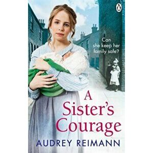Sister's Courage, Paperback - Audrey Reimann imagine