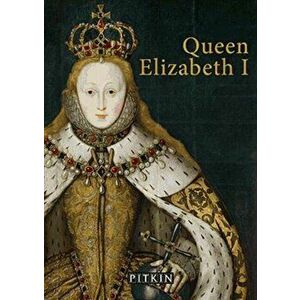 Queen Elizabeth I, Paperback - G W O Woodward imagine