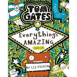 Tom Gates: Everything's Amazing (sort of), Paperback - Liz Pichon imagine