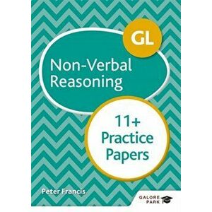 GL 11+ Non-Verbal Reasoning Practice Papers, Paperback - Peter Francis imagine