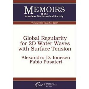Global Regularity for 2D Water Waves with Surface Tension, Paperback - Fabio Pusateri imagine