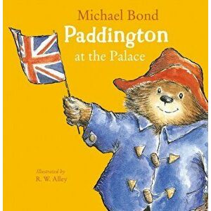 Paddington at the Palace, Paperback - Michael Bond imagine