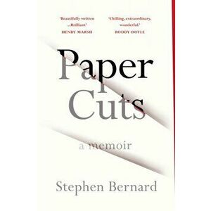 Paper Cuts. A Memoir, Paperback - Stephen Bernard imagine