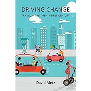 Driving Change, Paperback - David Metz imagine