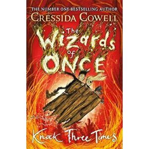 Wizards of Once: Knock Three Times. Book 3, Paperback - Cressida Cowell imagine