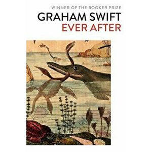 Ever After, Paperback - Graham Swift imagine