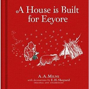 Winnie-the-Pooh: A House is Built for Eeyore, Hardback - A. A. Milne imagine