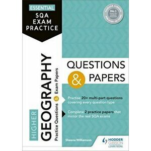 Essential SQA Exam Practice: Higher Geography Questions and Papers, Paperback - Sheena Williamson imagine