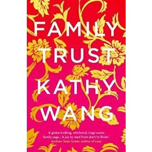 Family Trust, Paperback - Kathy Wang imagine