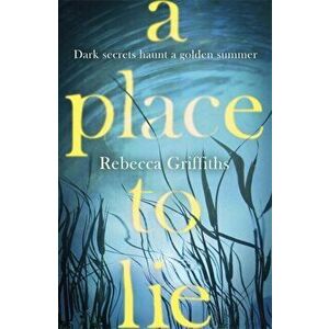 Place to Lie, Hardback - Rebecca Griffiths imagine
