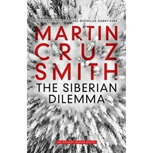 Siberian Dilemma, Hardback - Martin Cruz Smith imagine