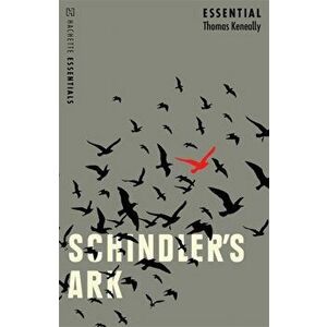 Schindler's Ark. Hachette Essentials, Paperback - Thomas Keneally imagine