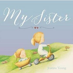 My Sister, Paperback - Joanna Young imagine