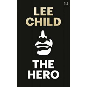 Hero, Hardback - Lee Child imagine
