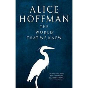 World That We Knew, Hardback - Alice Hoffman imagine