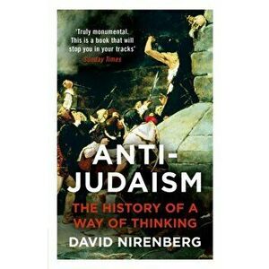 Anti-Judaism, Paperback - David Nirenberg imagine