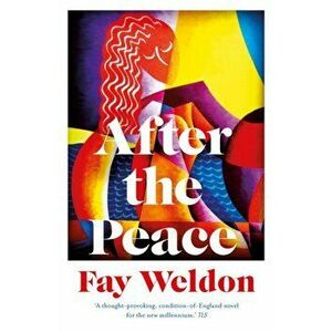 After the Peace, Paperback - Fay Weldon imagine