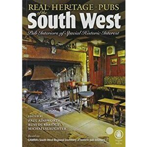 Real heritage Pubs of the Southwest. Pub interiors of special historic interest, Paperback - *** imagine