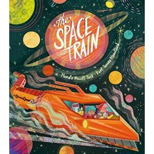 Space Train, Paperback - Maudie Powell-Tuck imagine