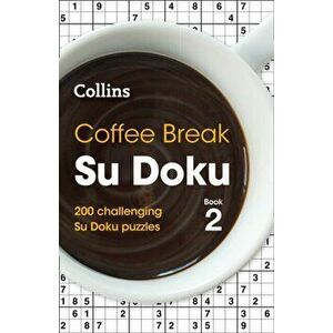 Coffee Break Su Doku Book 2. 200 Challenging Su Doku Puzzles, Paperback - *** imagine
