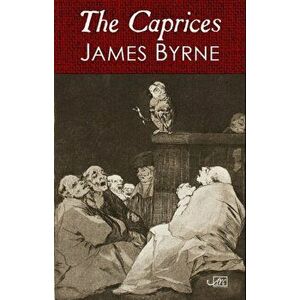 Caprices, Paperback - James Byrne imagine