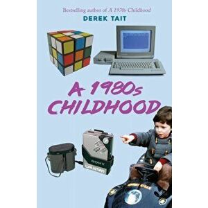1980s Childhood, Paperback - Derek Tait imagine