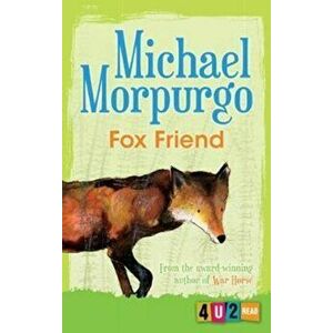 Fox Friend (4u2read), Paperback - Michael Morpurgo imagine