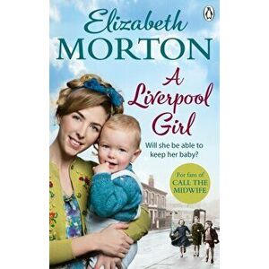 Liverpool Girl, Paperback - Elizabeth Morton imagine