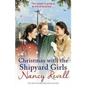 Christmas with the Shipyard Girls. Shipyard Girls 7, Paperback - Nancy Revell imagine