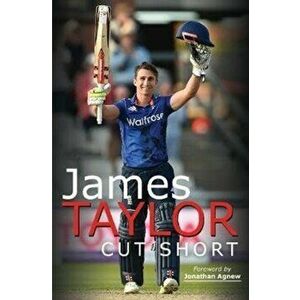 James Taylor: Cut Short, Paperback - James Taylor imagine