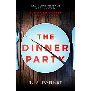 Dinner Party, Paperback - R. J. Parker imagine