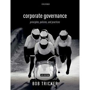 Corporate Governance. Principles, Policies, and Practices, Paperback - Bob Tricker imagine