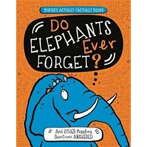 Do Elephants Ever Forget?. And Other Puzzling Questions Answered, Paperback - Guy Campbell imagine