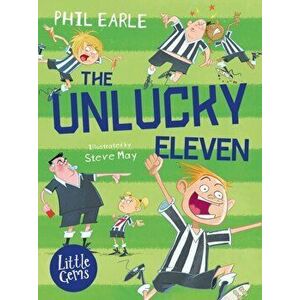 Unlucky Eleven, Paperback - Phil Earle imagine