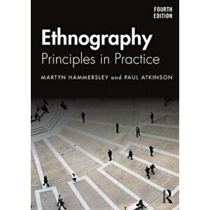 Ethnography. Principles in Practice, Paperback - Paul Atkinson imagine