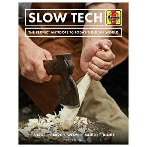 Slow Tech. The perfect antidote to today's digital world, Hardback - Peter Ginn imagine