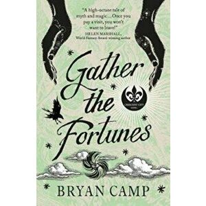Gather the Fortunes. A Crescent City Novel, Paperback - Bryan Camp imagine