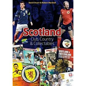 Scotland: Club, Country & Collectables, Hardback - David Stuart imagine